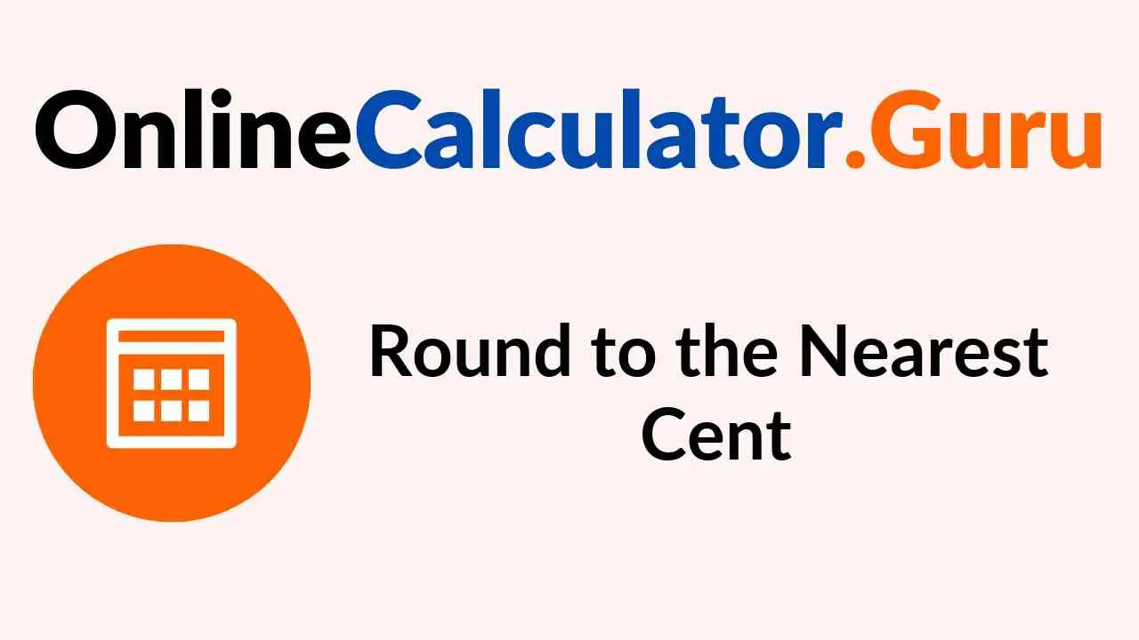 Round to the Nearest Cent